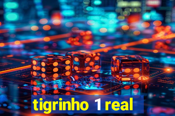 tigrinho 1 real